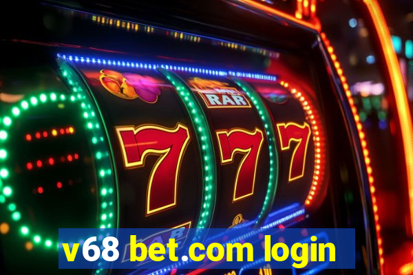 v68 bet.com login